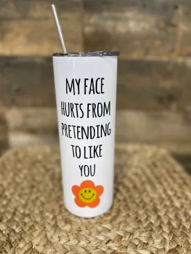 My Face Hurts - Stainless Steel Travel Mug